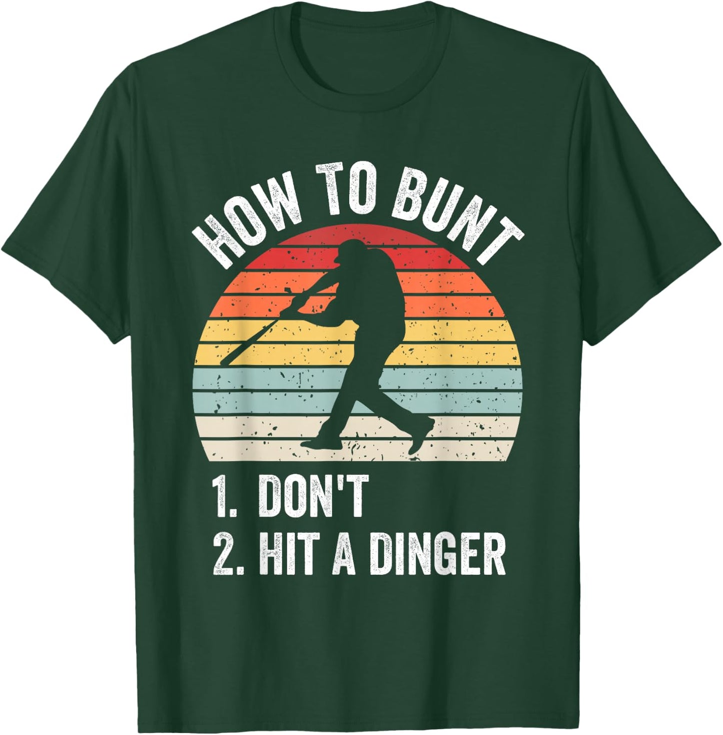 How To Bunt Don't Hit A Dinger Funny Baseball Player T-Shirt - T-Shirt | Forest