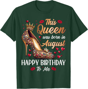 Queen Was Born In August High Heel Women's Happy Birthday T-Shirt - T-Shirt | Forest