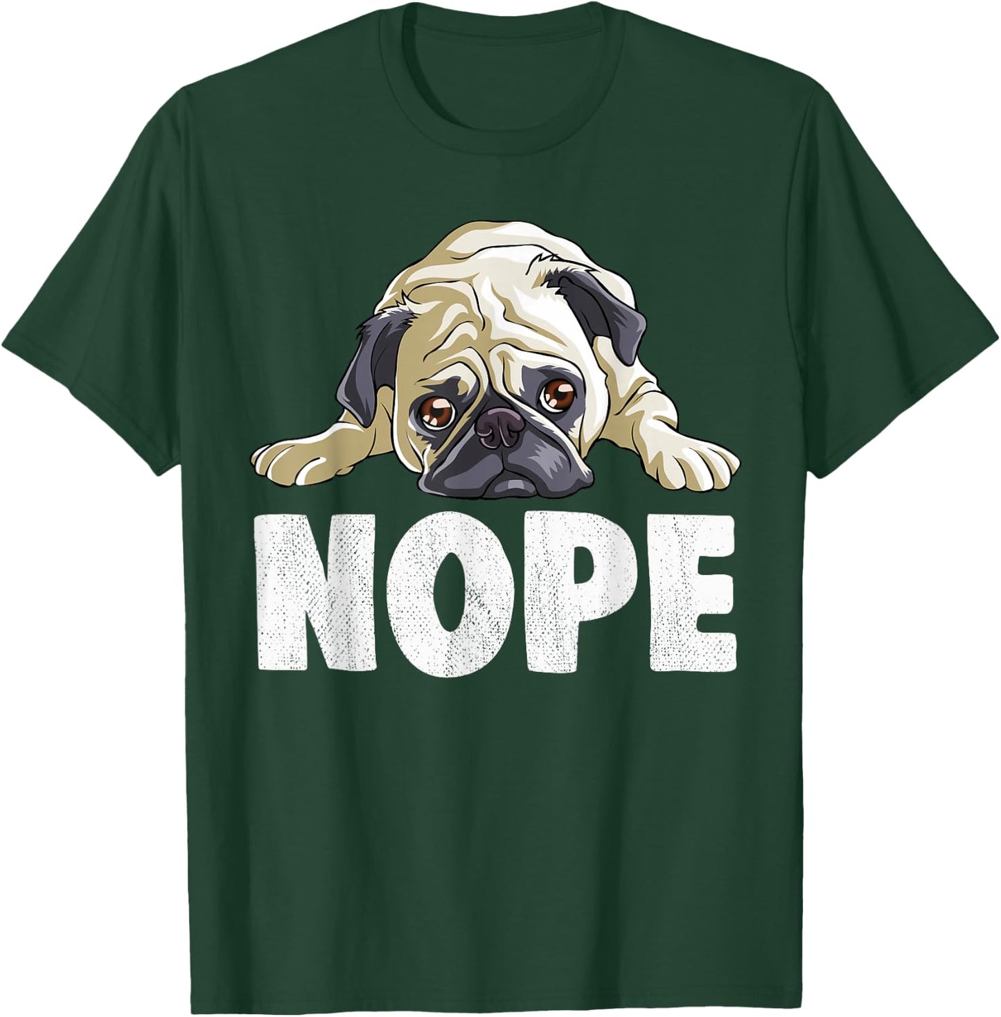 Pug Nope Lazy T Shirt Funny Cute Men Kids Boys Girls T-Shirt - T-Shirt | Forest