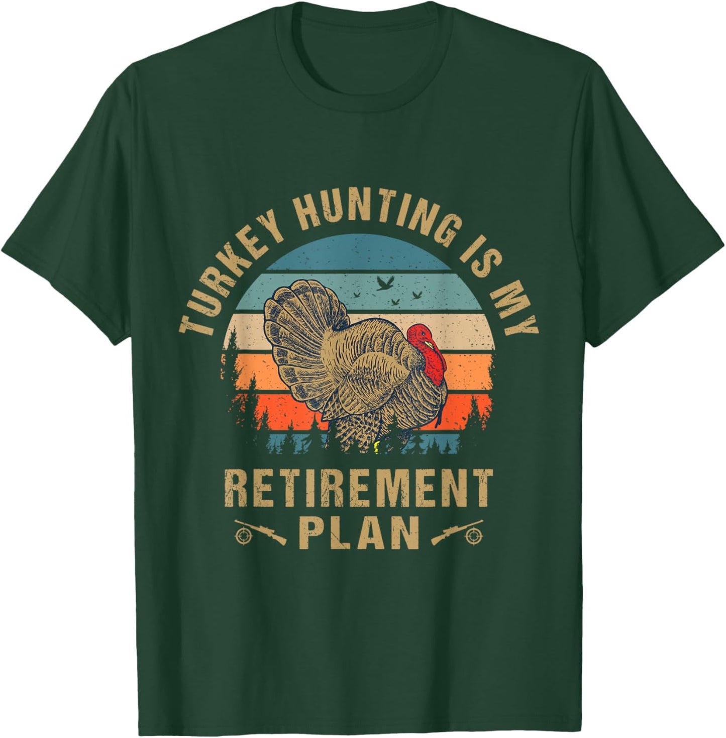 Turkey Hunting Is My Retirement Plan Cool Hunter Grandpa T-Shirt - T-Shirt | Forest