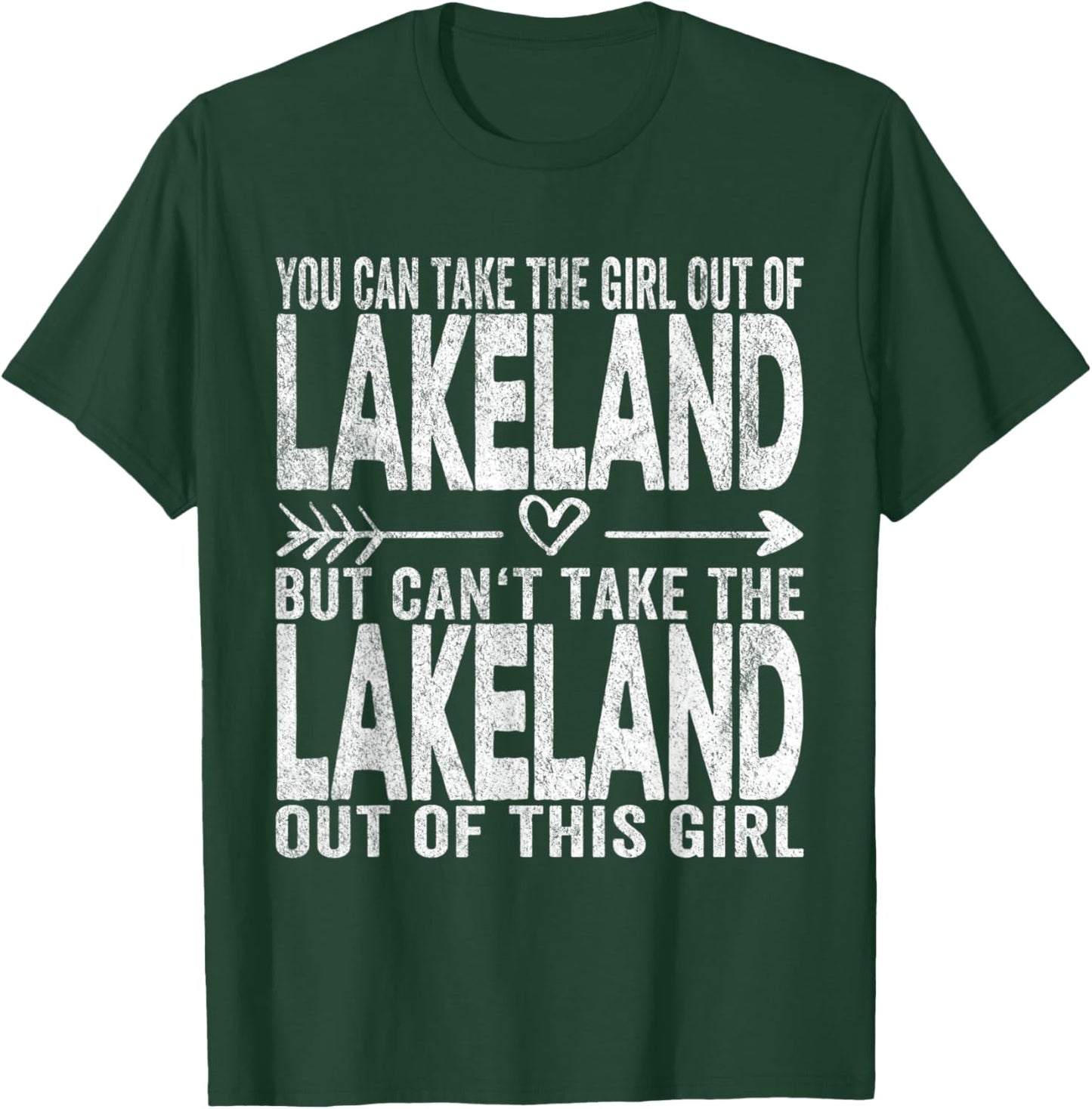 Girl Out Of Lakeland Florida Hometown Home Lakeland T-Shirt - T-Shirt | Forest