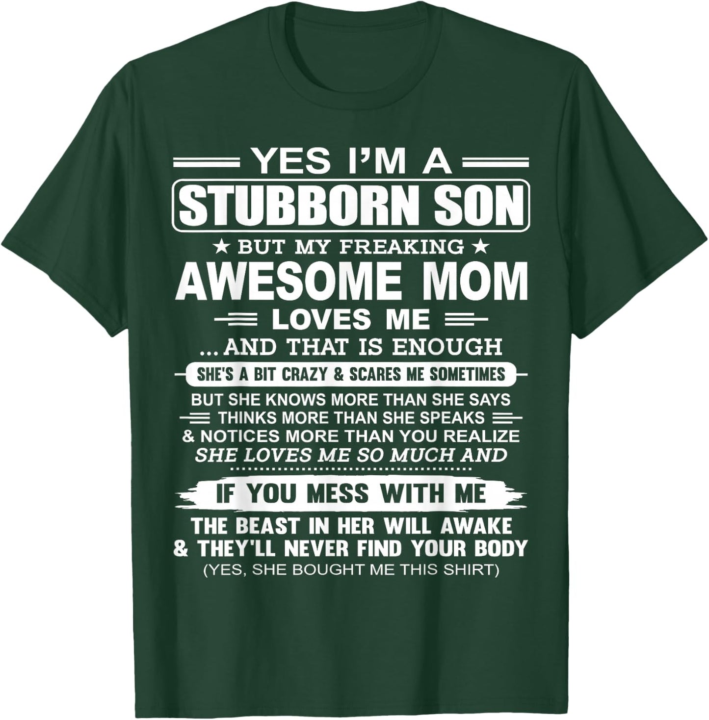 I'm A Stubborn Son But My Freaking Awesome Mom Love Me T-Shirt - T-Shirt | Forest