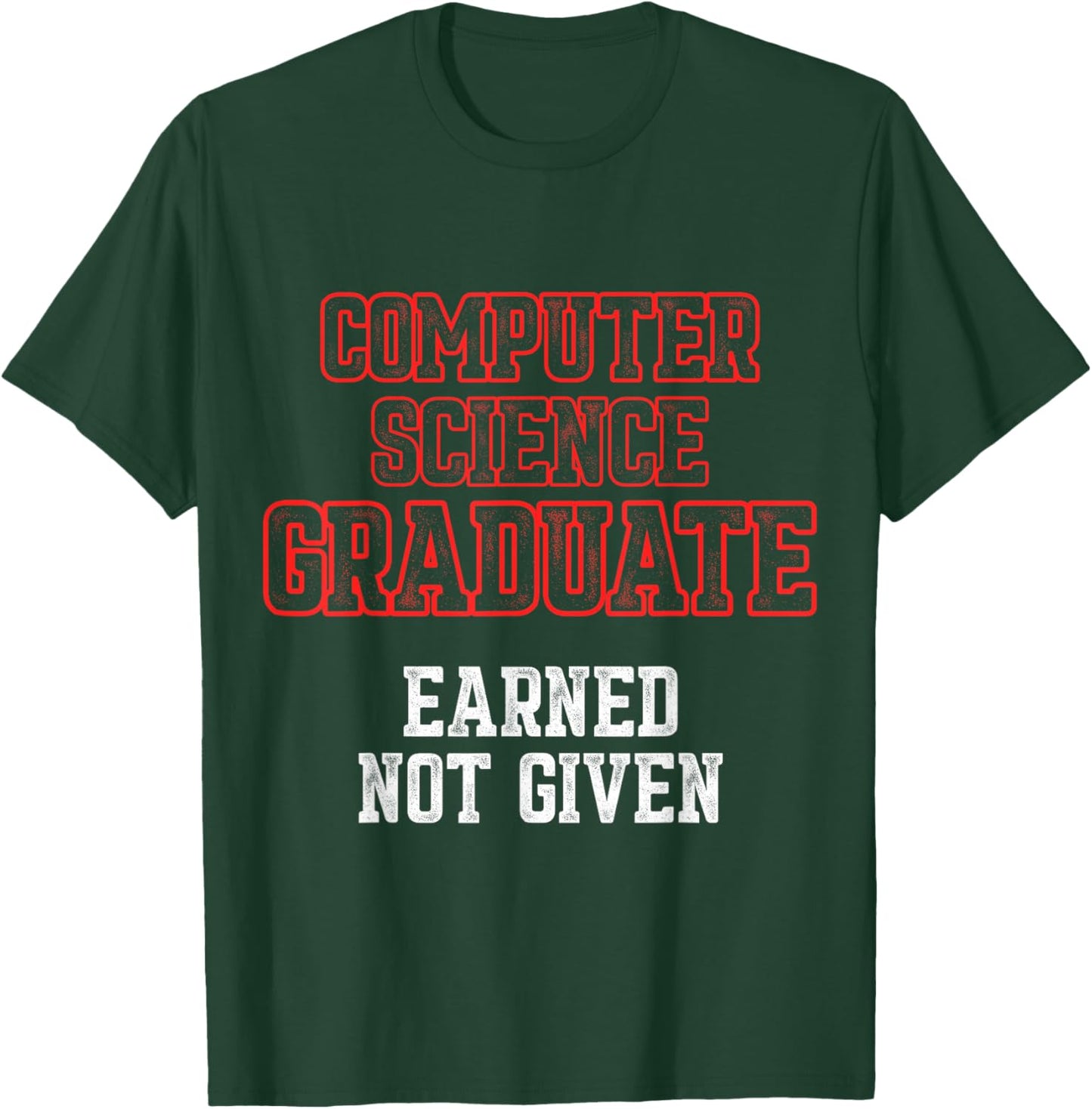 Computer Science IT Graduate Earned Graduation T-Shirt - T-Shirt | Forest