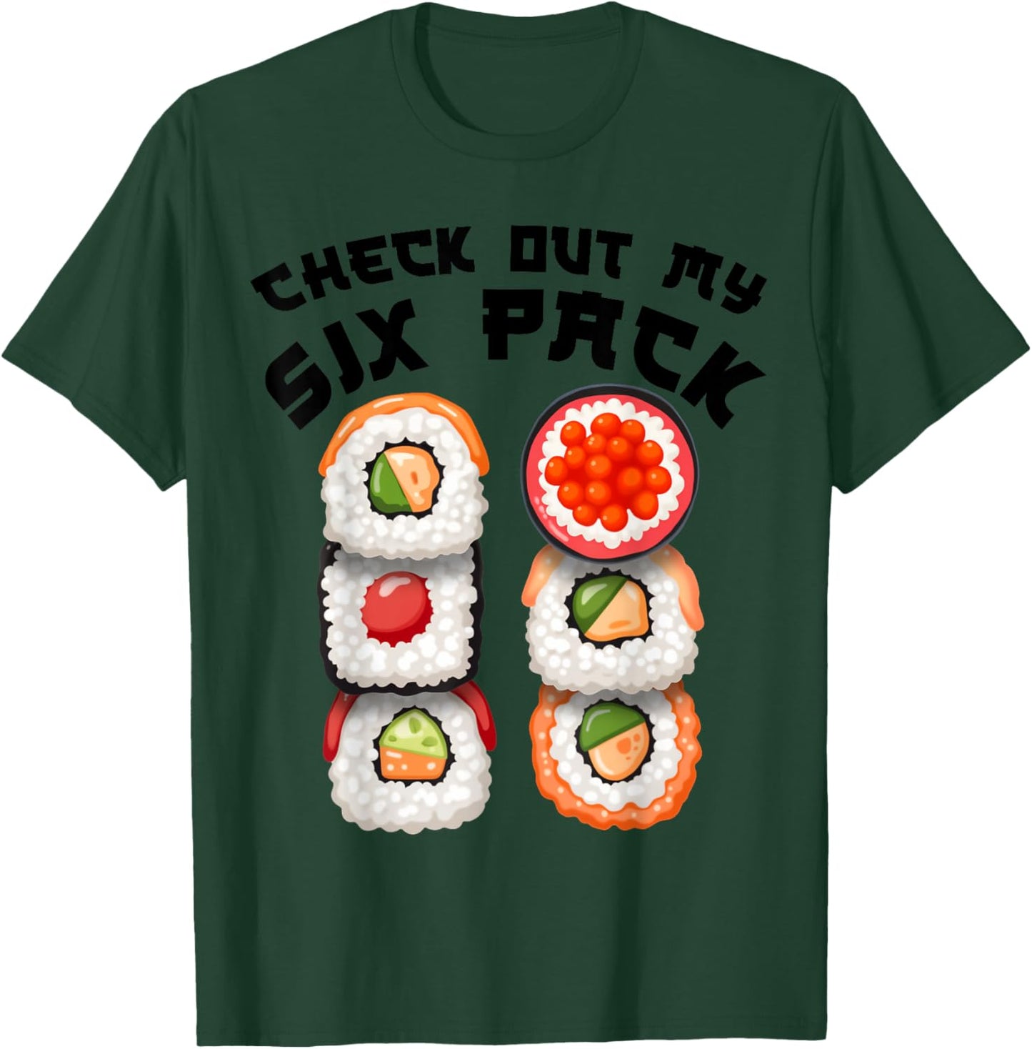 Check Out My Six Pack Funny Sushi Design for Kids Men Women T-Shirt - T-Shirt | Forest
