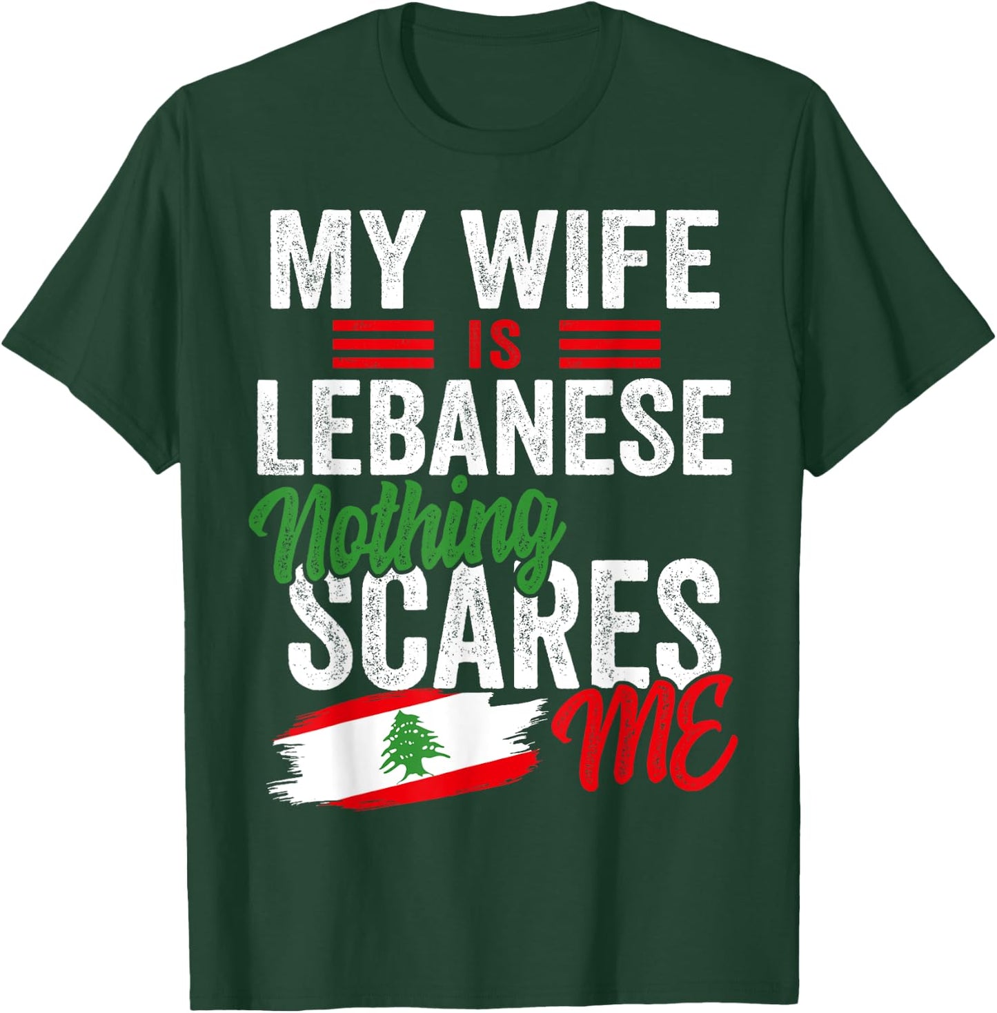 My Wife Is Lebanese Lebanon Heritage Roots Flag Souvenir Men T-Shirt - T-Shirt | Forest