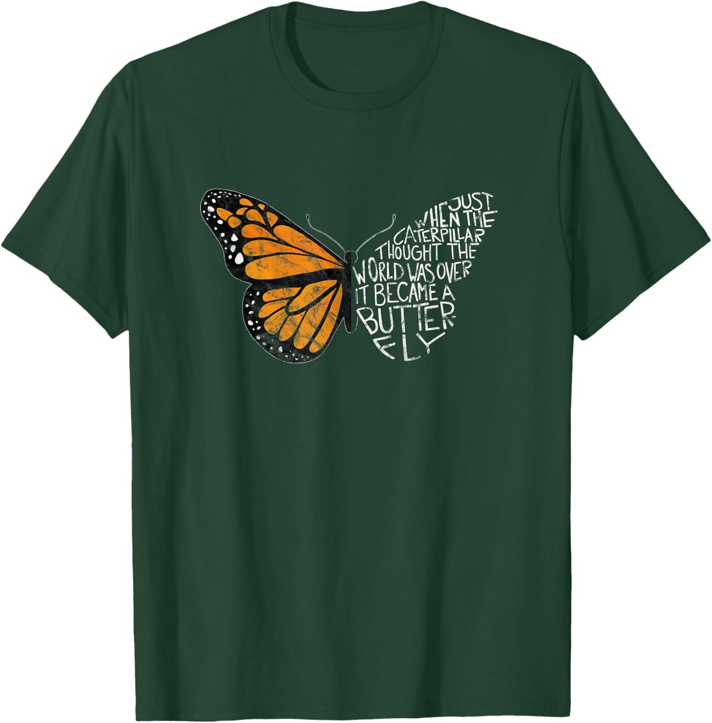 When The Caterpillar Thought The World Was Over, Butterfly T-Shirt - T-Shirt | Forest