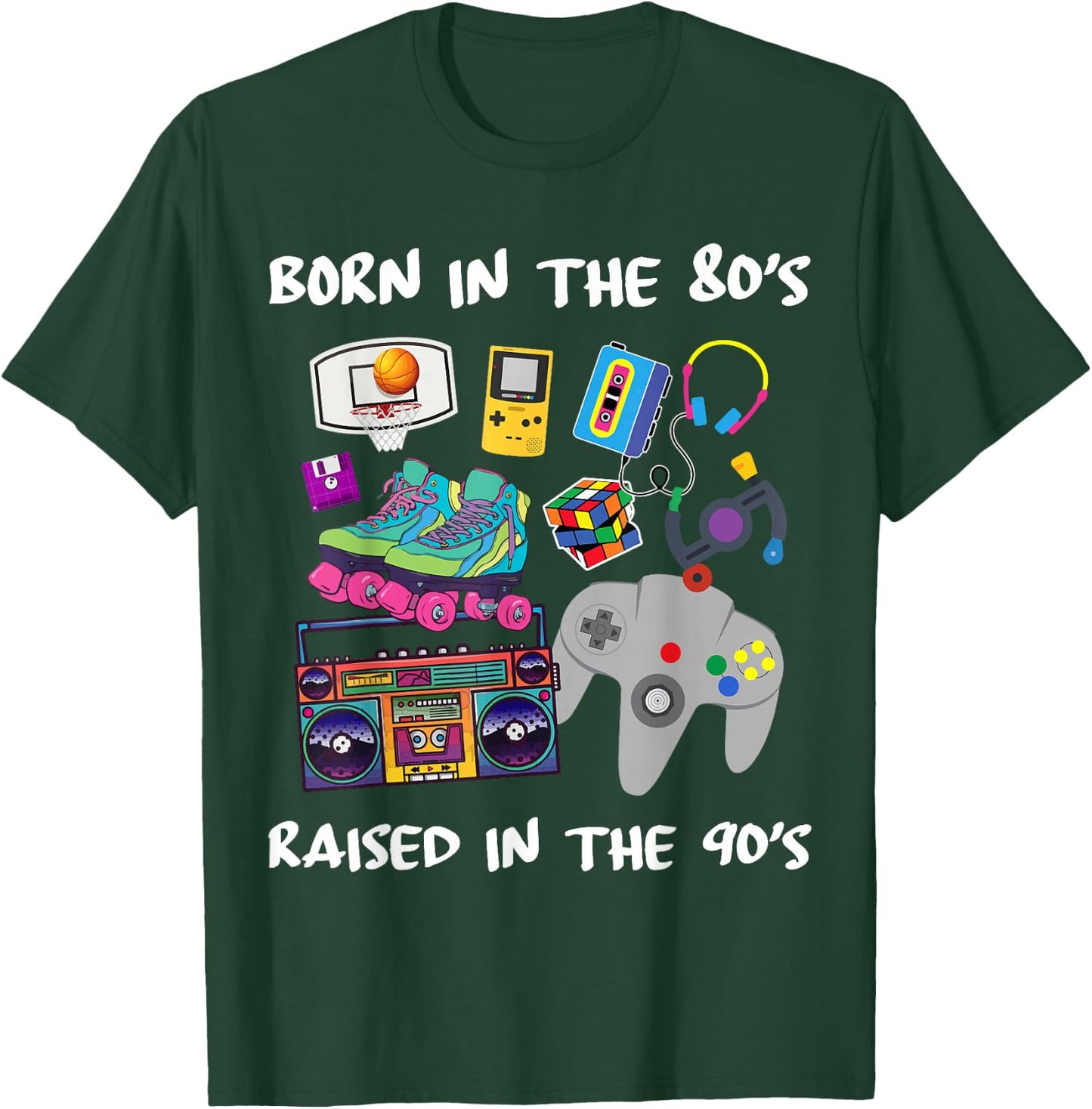 Born in the 80's Raised in the 90's T-Shirt - T-Shirt | Forest