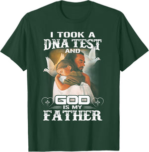 I Took a Dna Test and God is My Father T-Shirt - T-Shirt | Forest