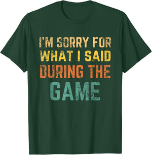 Im Sorry for what I said during the game retro vintage T-Shirt - T-Shirt | Forest