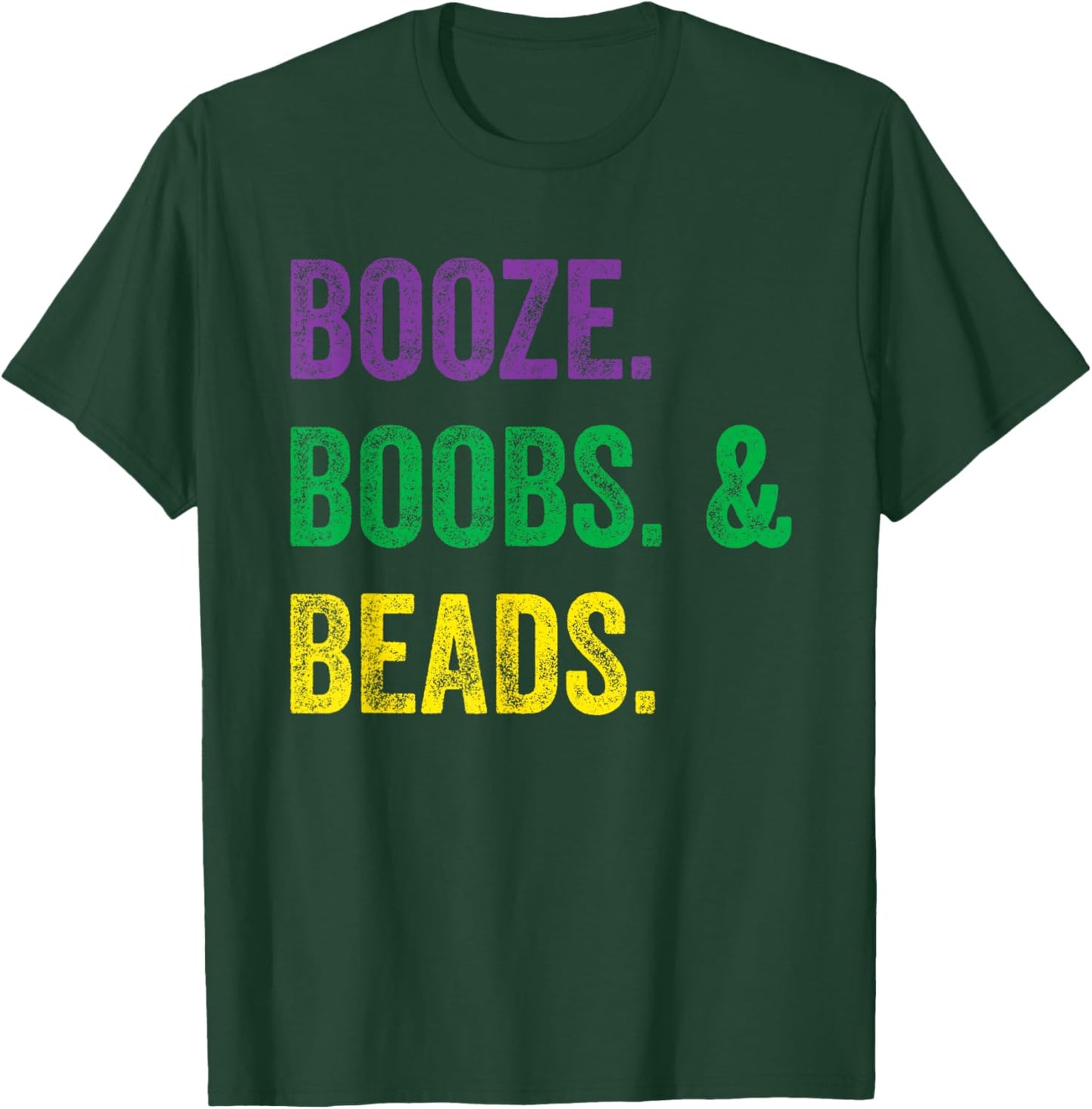 Booze Boobs Beads Mardi Gras design New Orleans T-Shirt - T-Shirt | Forest