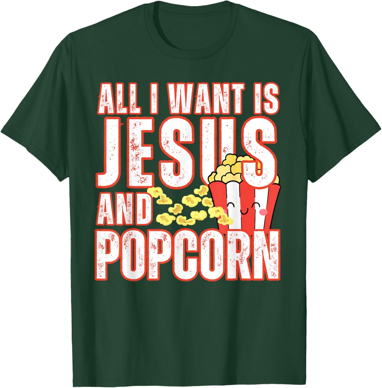 All I Want Is Jesus And Popcorns Christian Humor Funny T-Shirt - T-Shirt | Forest