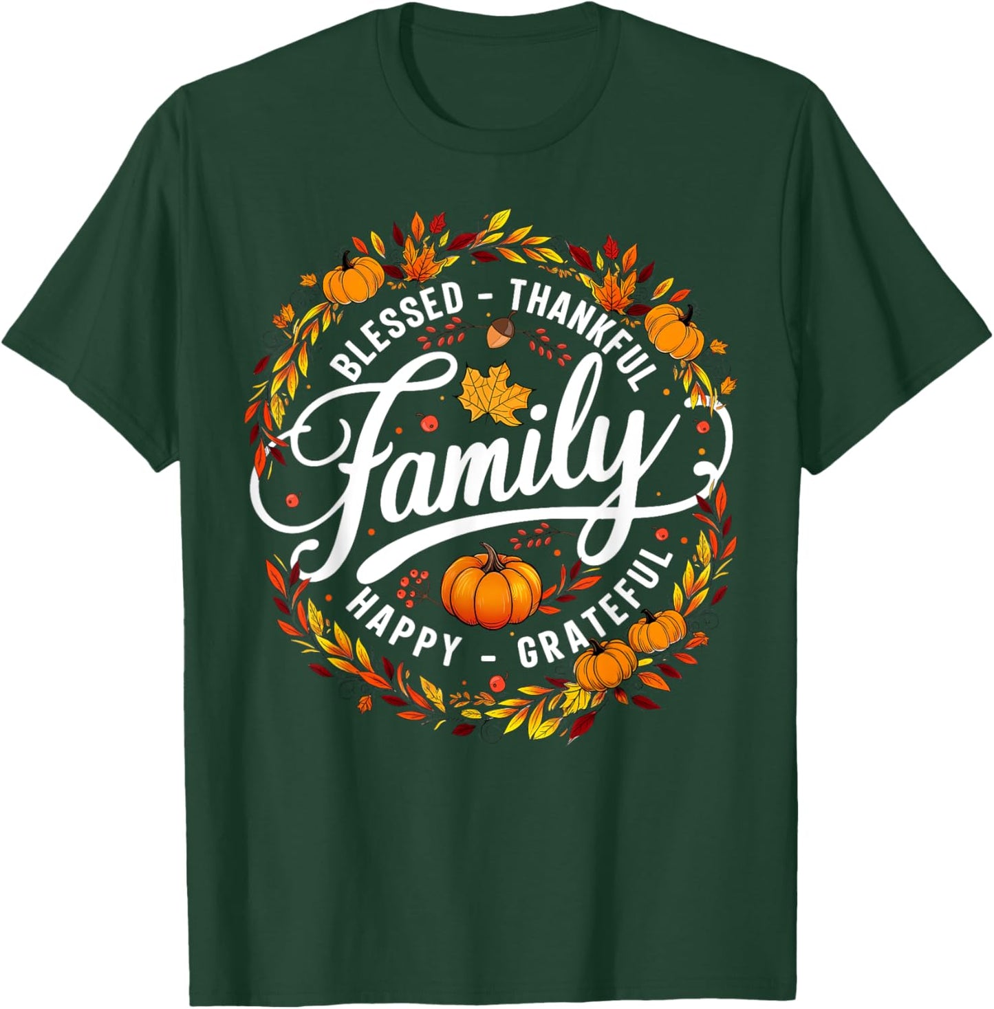 Blessed Thankful Happy Grateful Family Matching Thanksgiving T-Shirt - T-Shirt | Forest