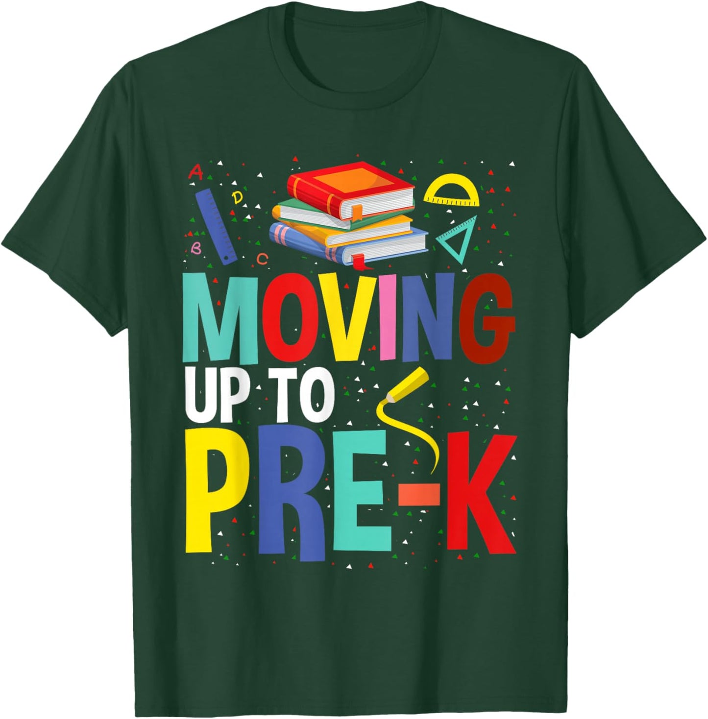 Moving Up To Pre-K Teacher Student Kid Graduation T-Shirt - T-Shirt | Forest