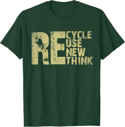 Recycle Reuse Renew Rethink Earth Day Environmental Activism T-Shirt - T-Shirt | Forest