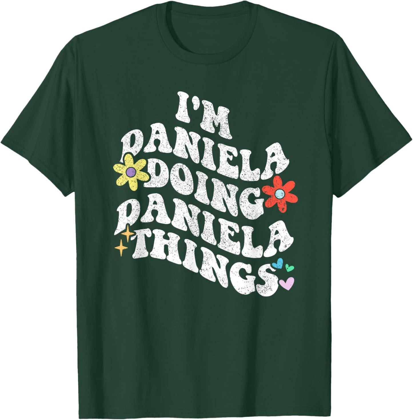 Retro Groovy Im DANIELA Doing DANIELA Things Funny Mother's T-Shirt - T-Shirt | Forest