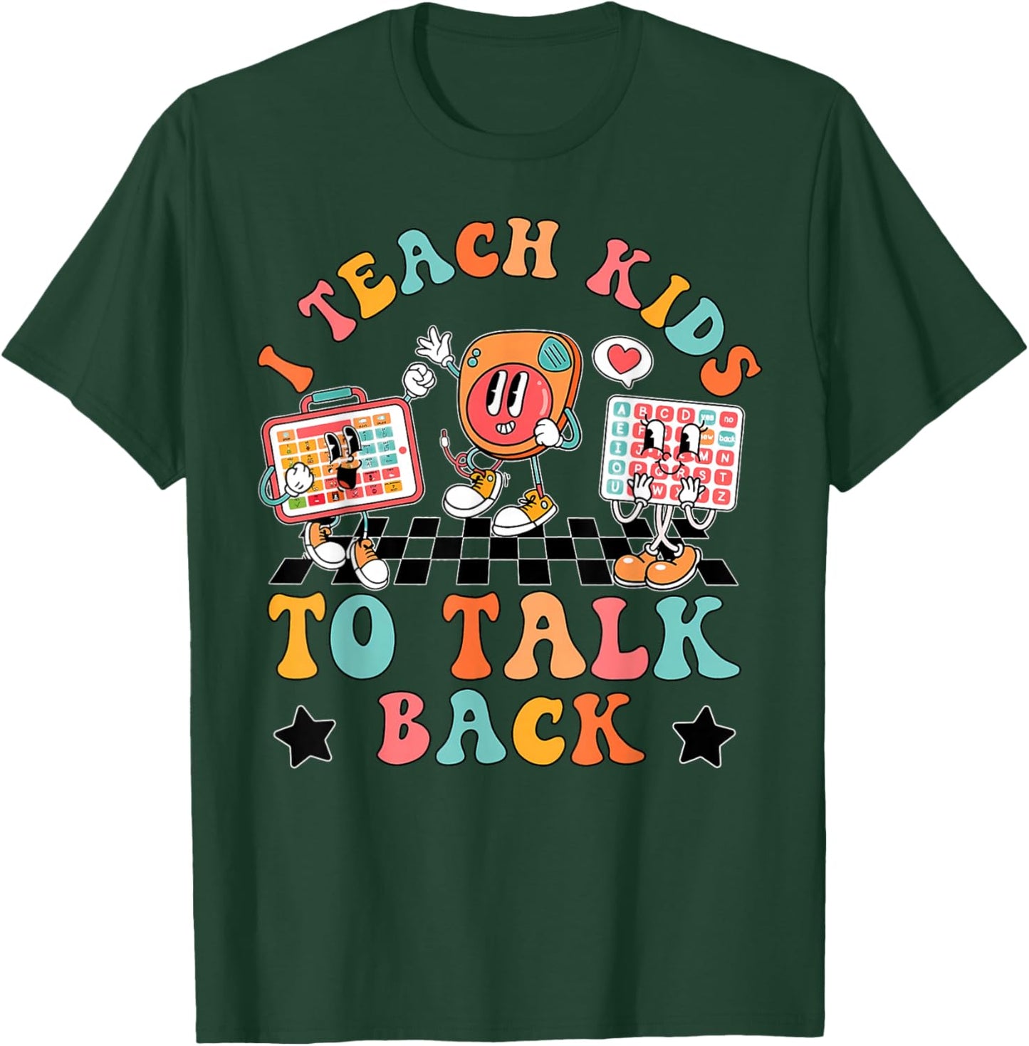 Retro I Teach Kids To Talk Back Speech Language Pathologist T-Shirt - T-Shirt | Forest