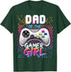Dad of the Gamer Girl Matching Video Game Birthday Gift T-Shirt - T-Shirt | Forest