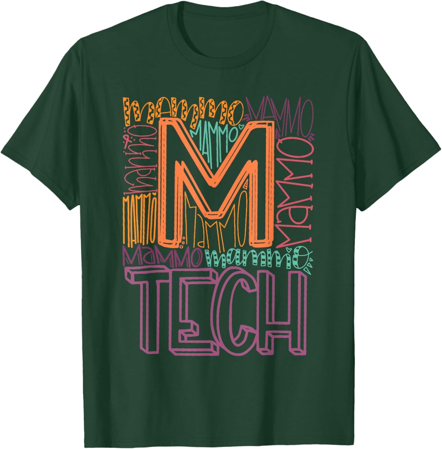 Mammo Tech - Mammography - Radiology - Mammographer - Medica T-Shirt - T-Shirt | Forest