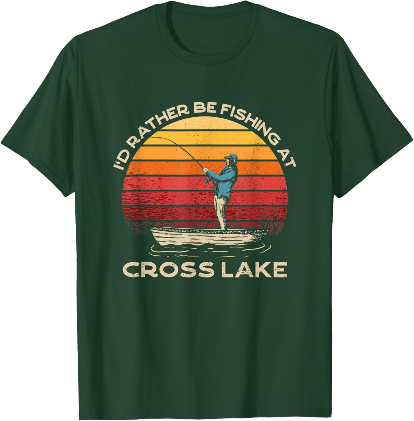 Cross Lake Lake Life I'd Rather Be Fishing At The Lake T-Shirt - T-Shirt | Forest