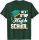 Next Stop High School Graduation T-Shirt - T-Shirt | Forest