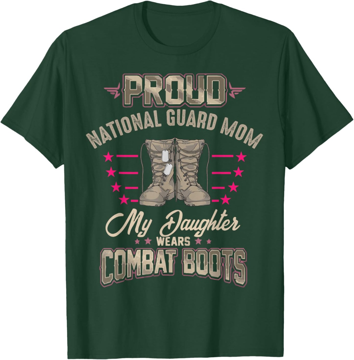My Daughter Wears Combat Boots - Proud National Guard Mom T-Shirt - T-Shirt | Forest