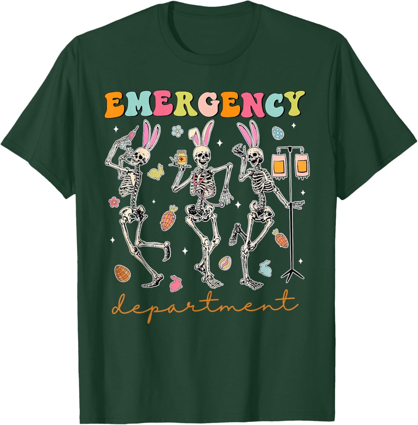Skeleton Dancing Easter Emergency Department Er Nurse T-Shirt - T-Shirt | Forest