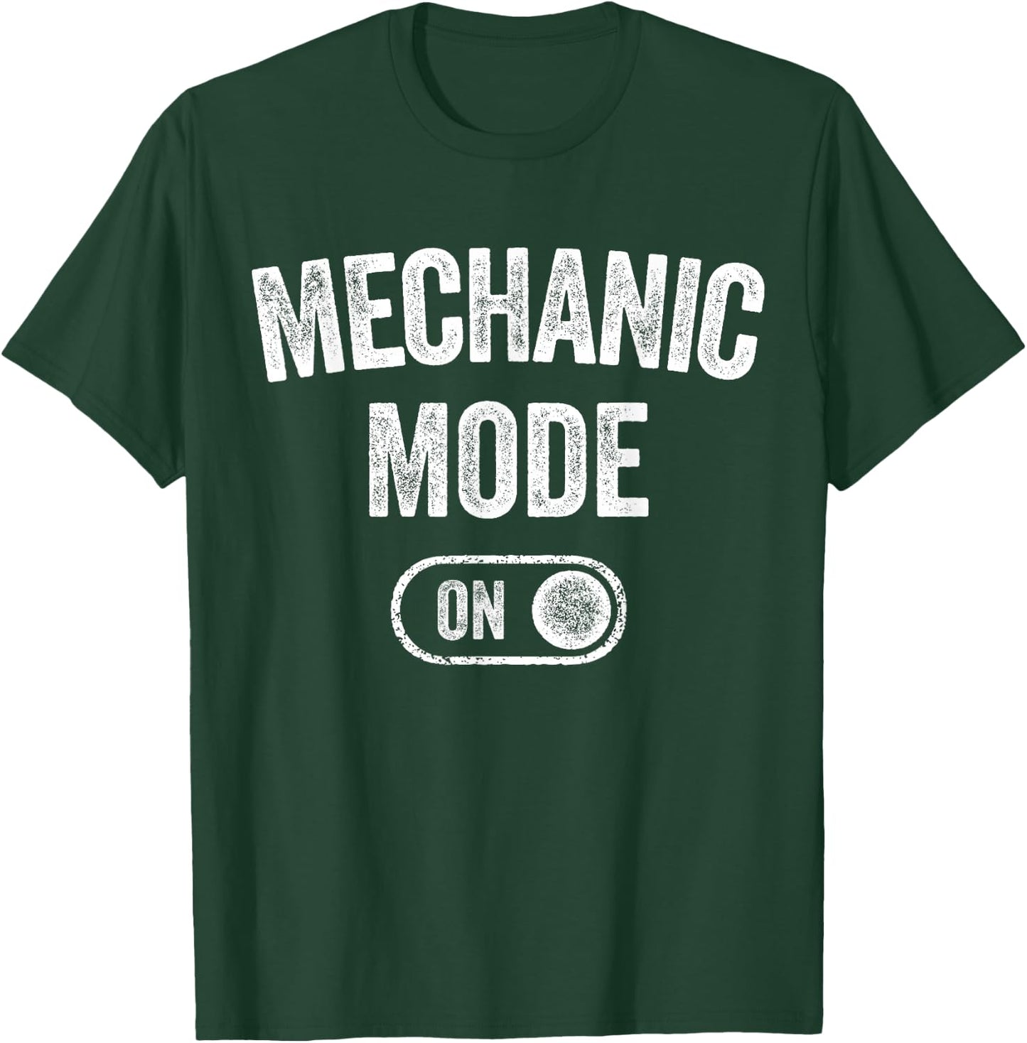 Mechanic Mode On Funny Automotive Specialist Gift Car Lover T-Shirt - T-Shirt | Forest