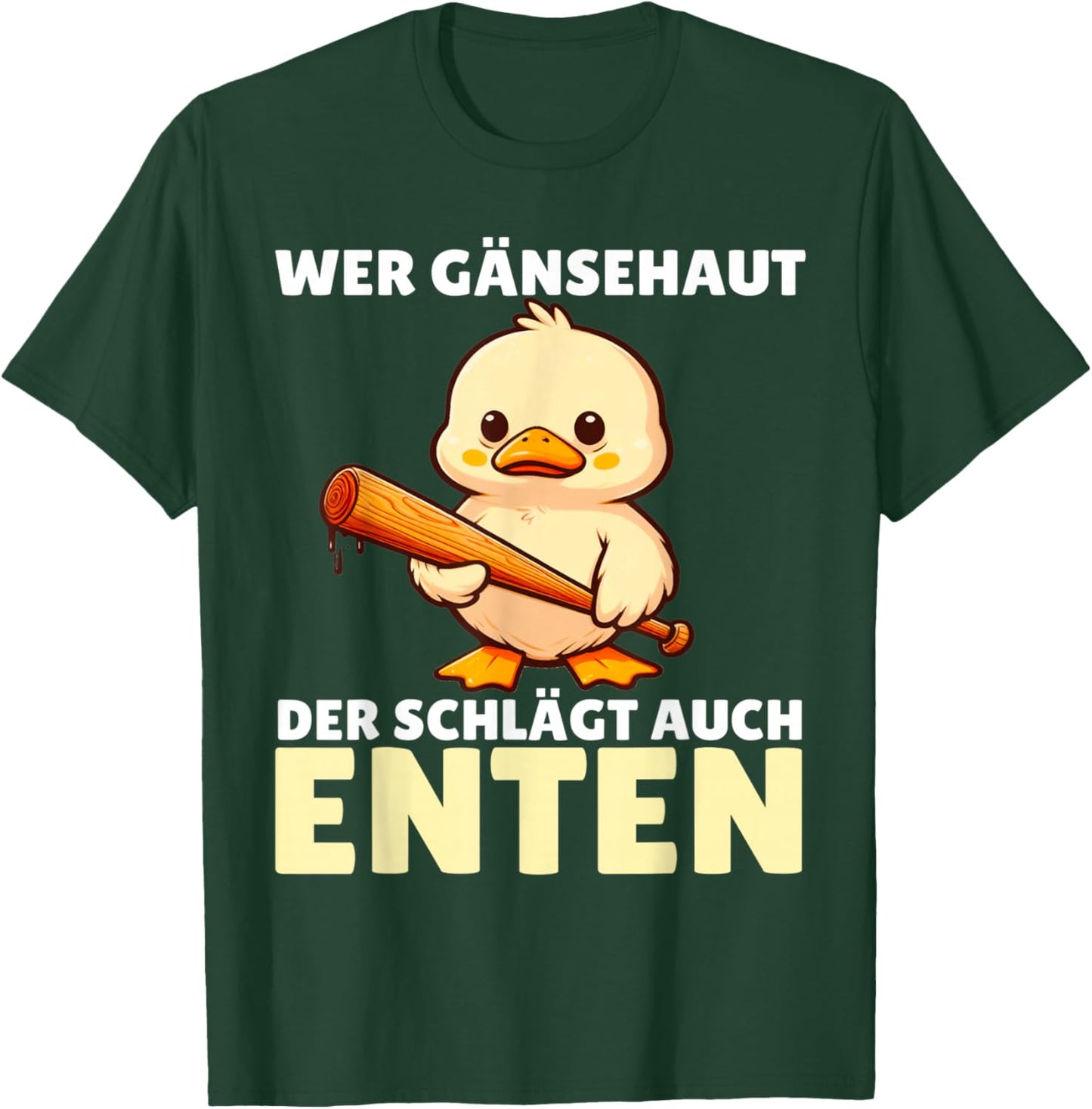Wer Gänsehaut Der Schlägt Auch Enten T-Shirt - T-Shirt | Forest