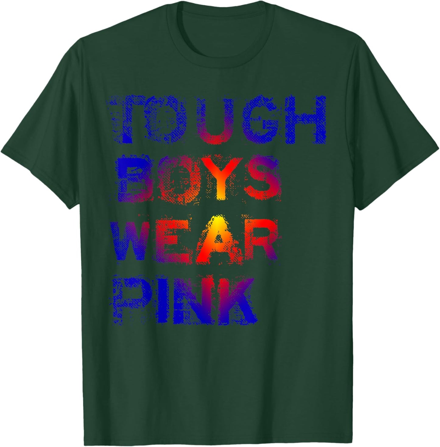 Tough Boys Wear Pink Cool Pink T-Shirt - T-Shirt | Forest