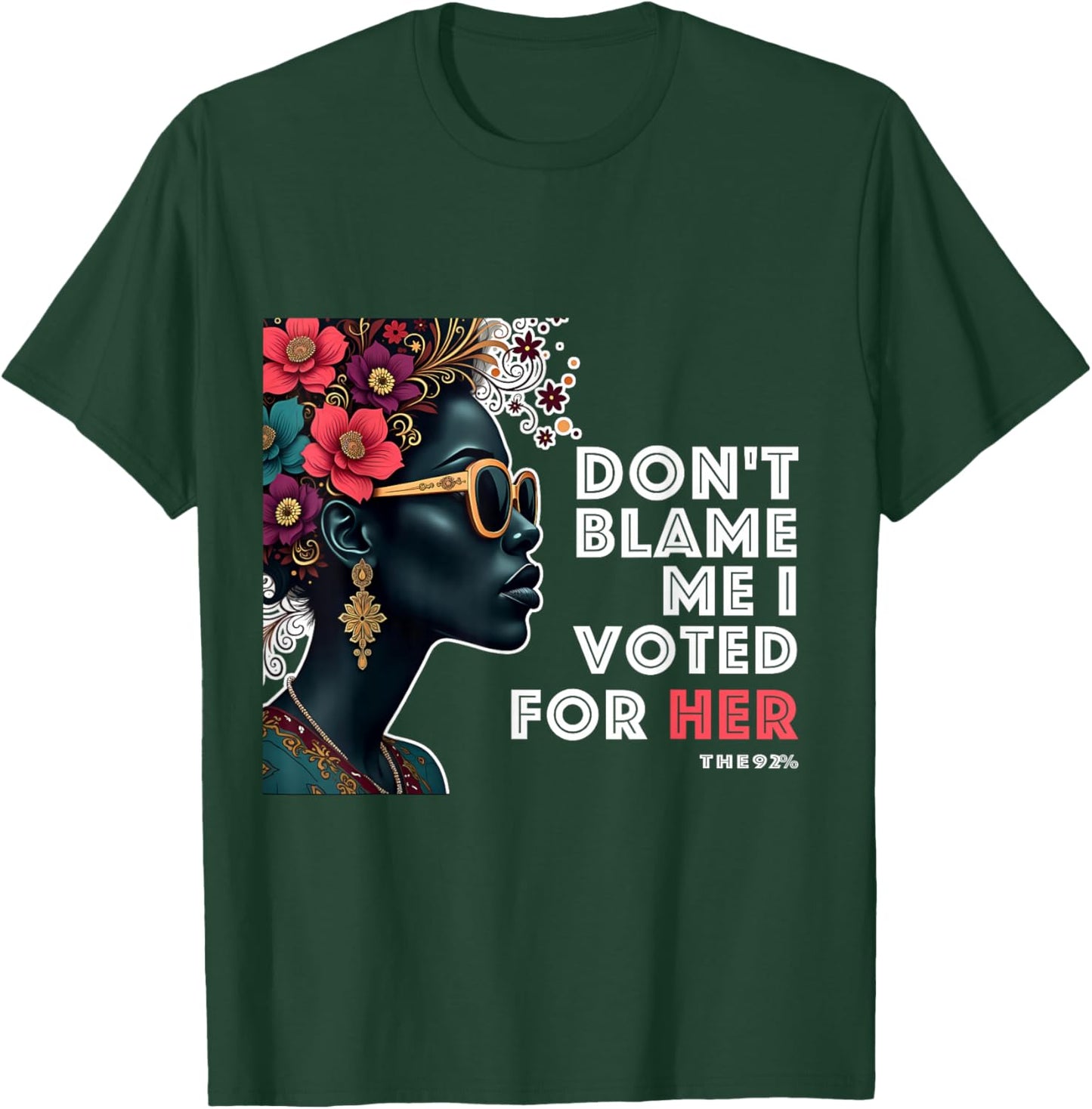 The 92 Percent – Don't Blame Me I Voted Black Women T-Shirt - T-Shirt | Forest