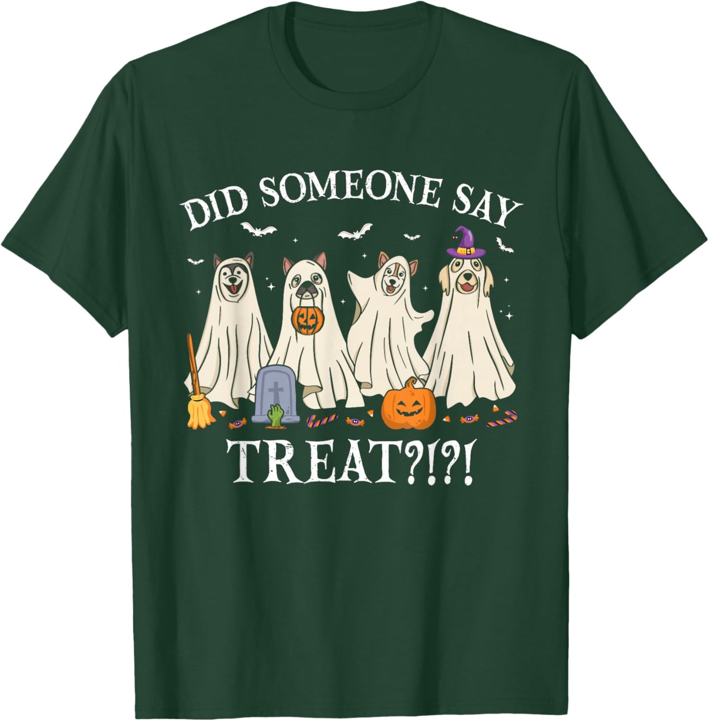 Halloween Ghost Dogs Did Someone Say Treat Ghost Dog Boo T-Shirt - T-Shirt | Forest