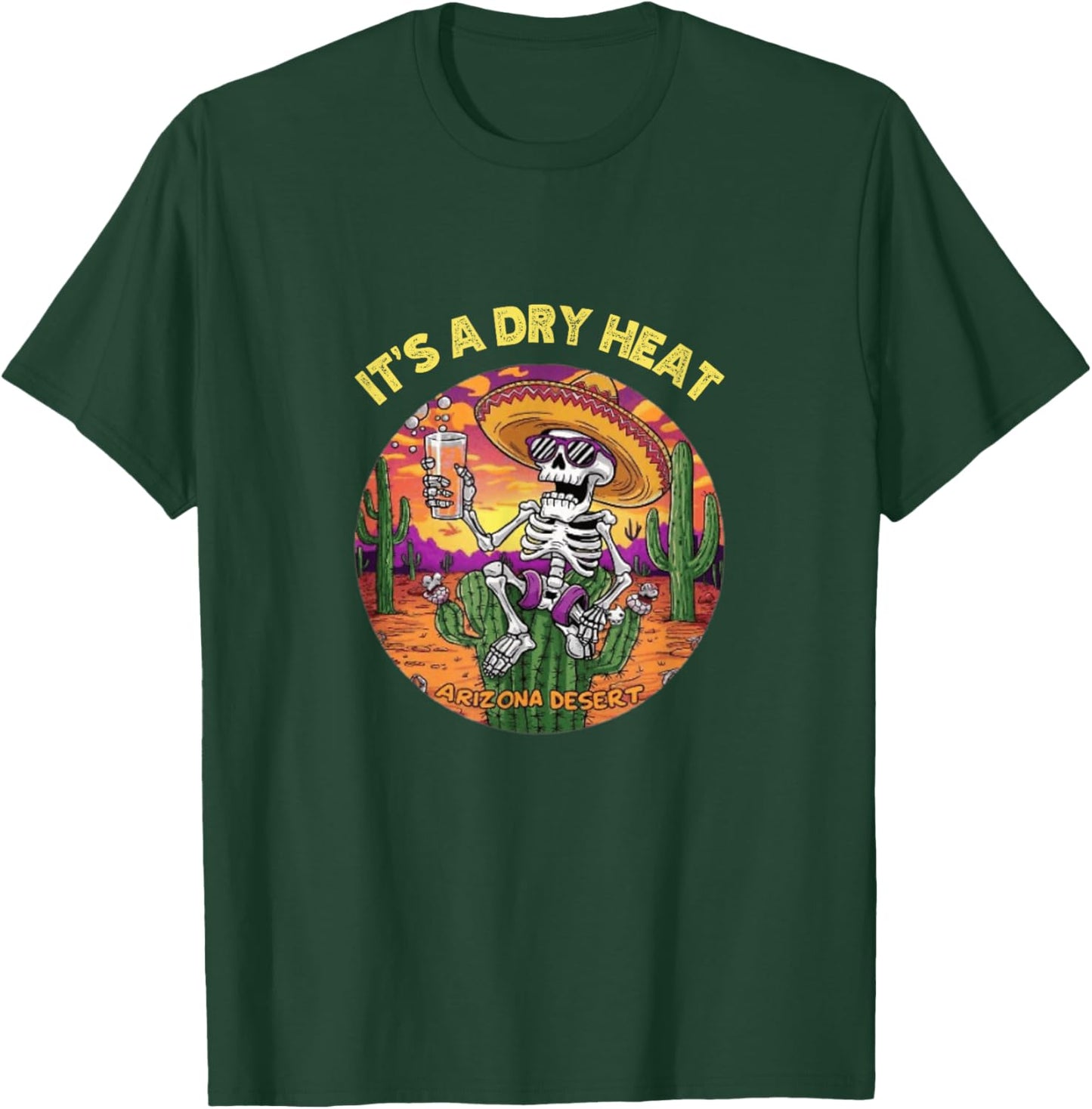 Funny Skeleton Lawn Chair Arizona Desert It's a Dry Heat T-Shirt - T-Shirt | Forest