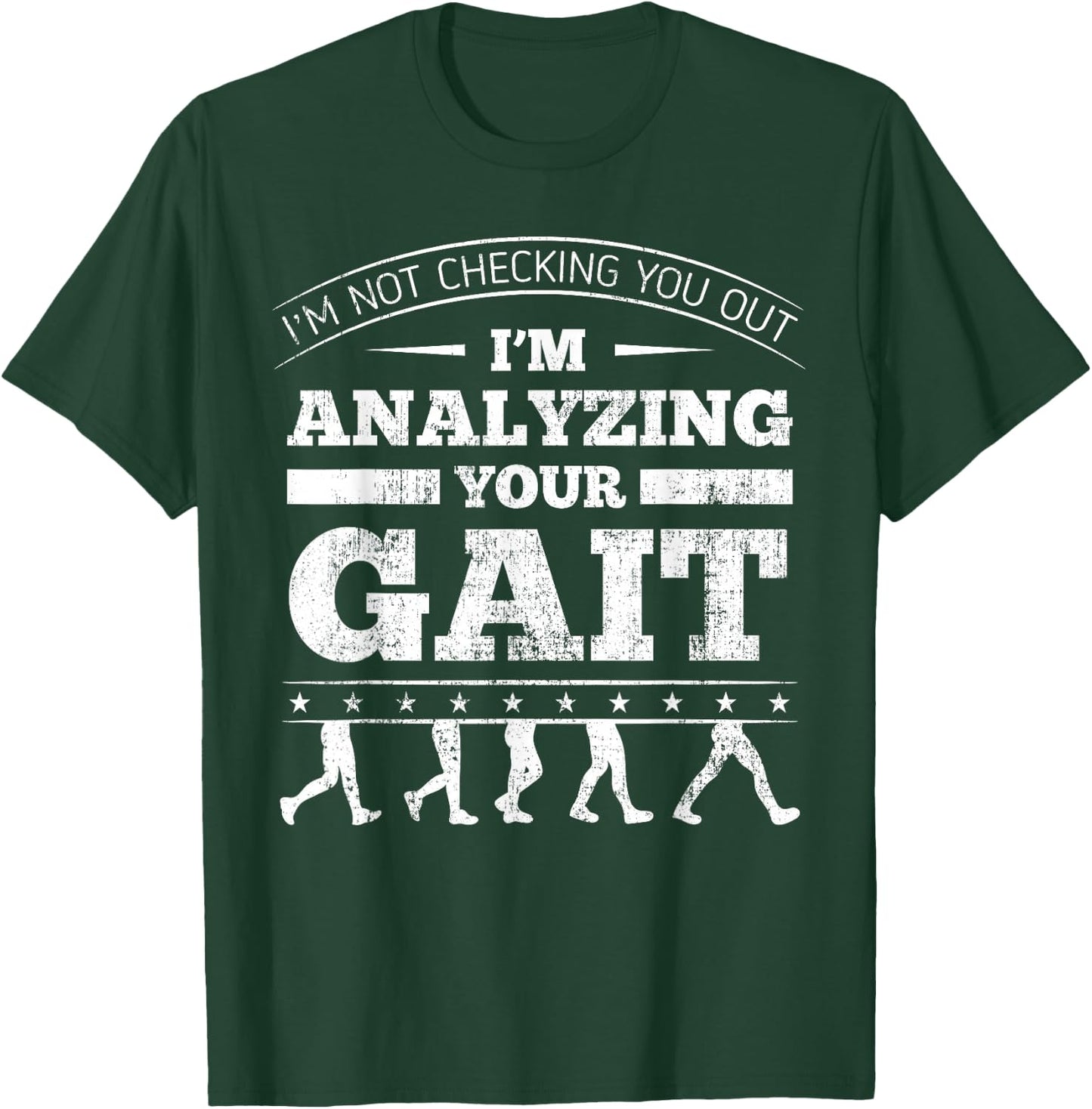 Physical Therapist Physiotherapy Orthopedists Gait Therapy T-Shirt - T-Shirt | Forest