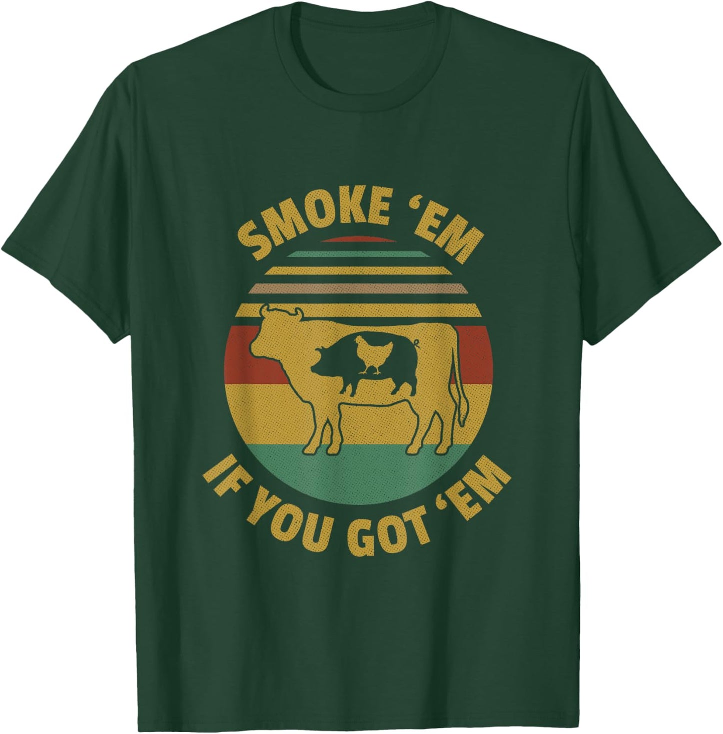 Vintage Smoke 'Em If you Got 'Em BBQ Grilling Smoking Meat T-Shirt - T-Shirt | Forest