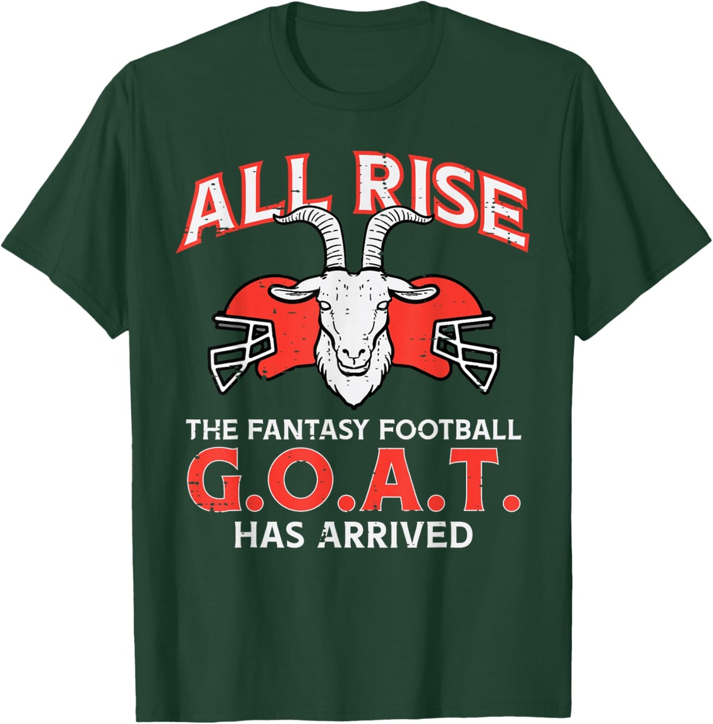 All Rise The Fantasy Football Goat Has Arrived Champion Men T-Shirt - T-Shirt | Forest