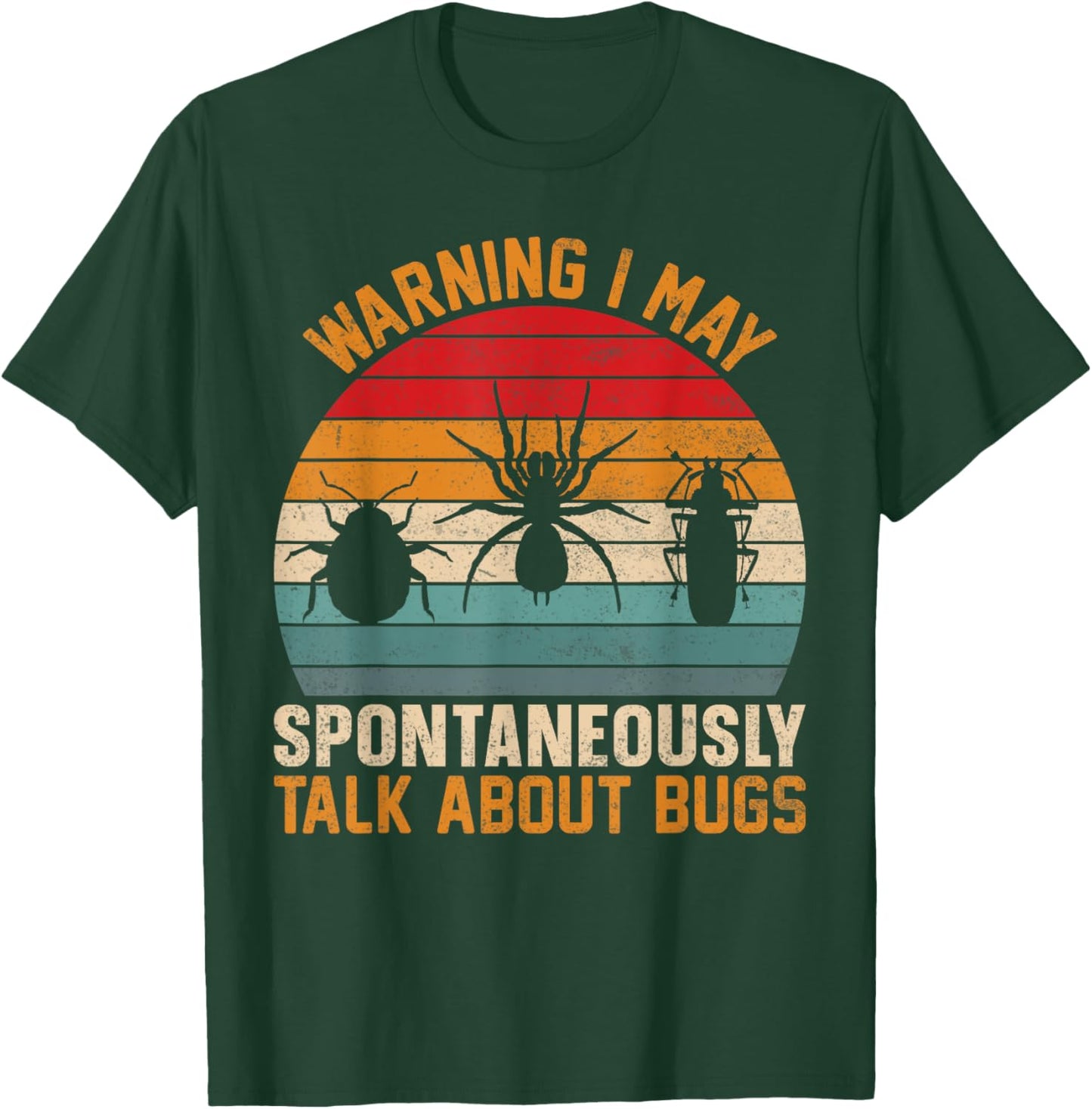 Warning I May Spontaneously Talk About Bugs Insect Collector T-Shirt - T-Shirt | Forest