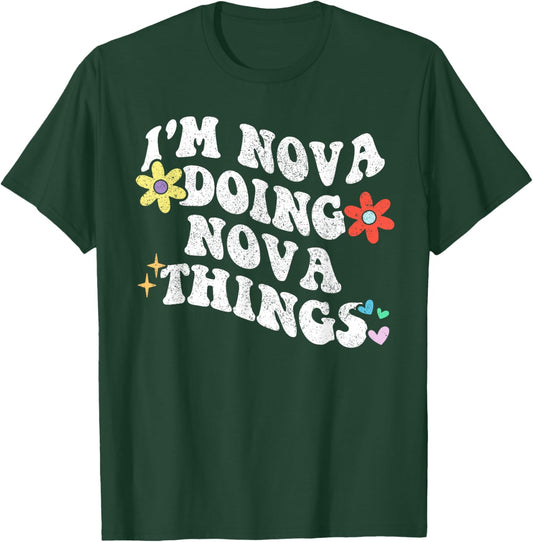 Retro Groovy Im NOVA Doing NOVA Things Funny Mother's Day T-Shirt - T-Shirt | Forest
