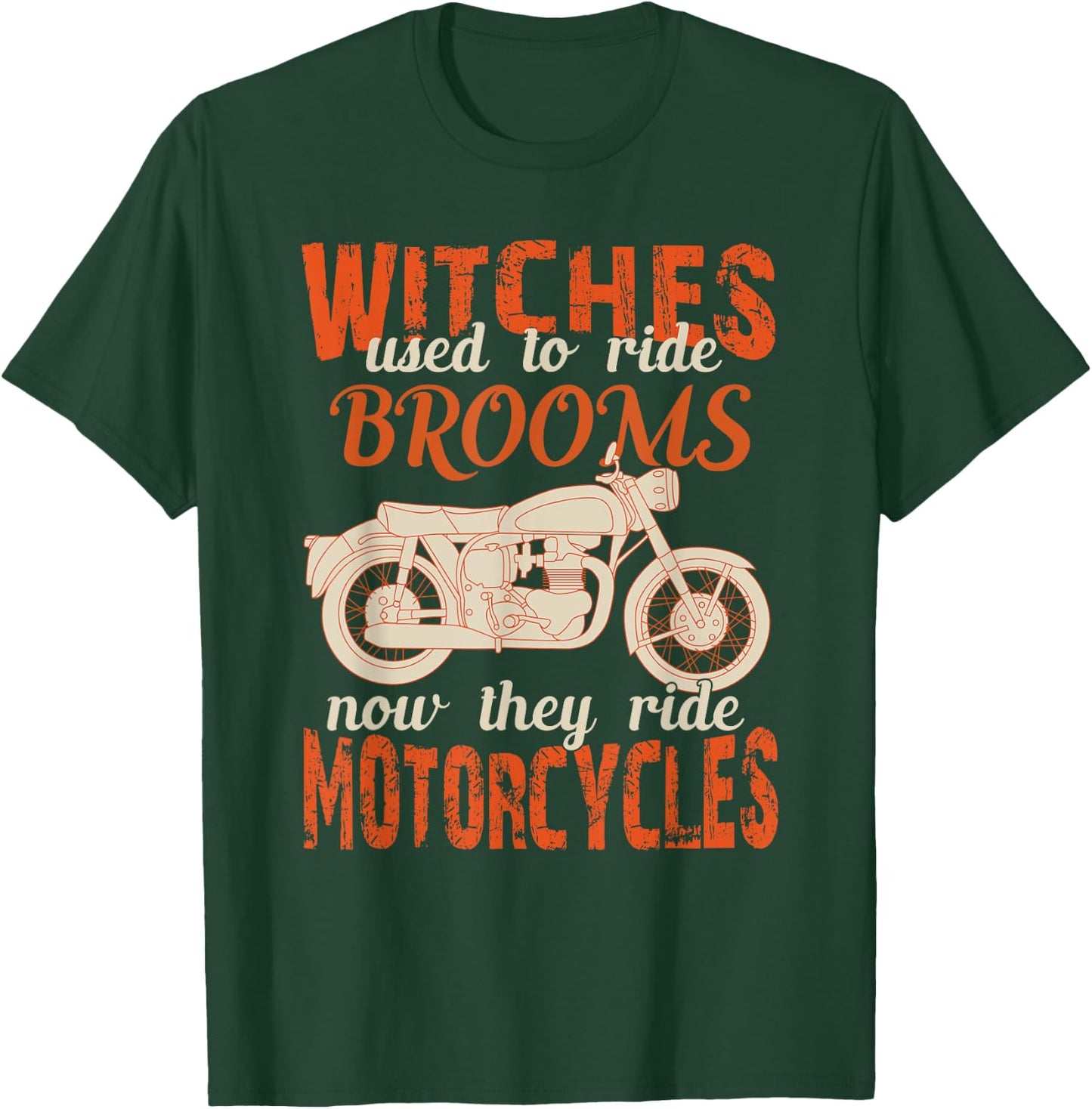 Witches Used To Ride Brooms Now They Ride Motorcycles Gifts T-Shirt - T-Shirt | Forest