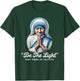 Saint Teresa Of Calcutta Catholic Quotes T-Shirt - T-Shirt | Forest