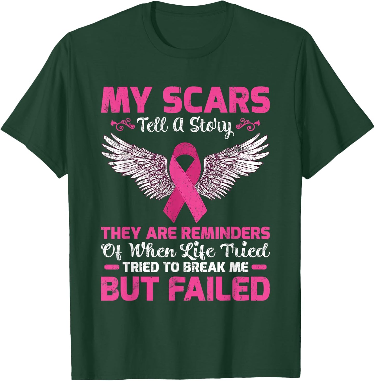 My Scars Tell A Story They Are Reminders Breast Cancer T-Shirt - T-Shirt | Forest
