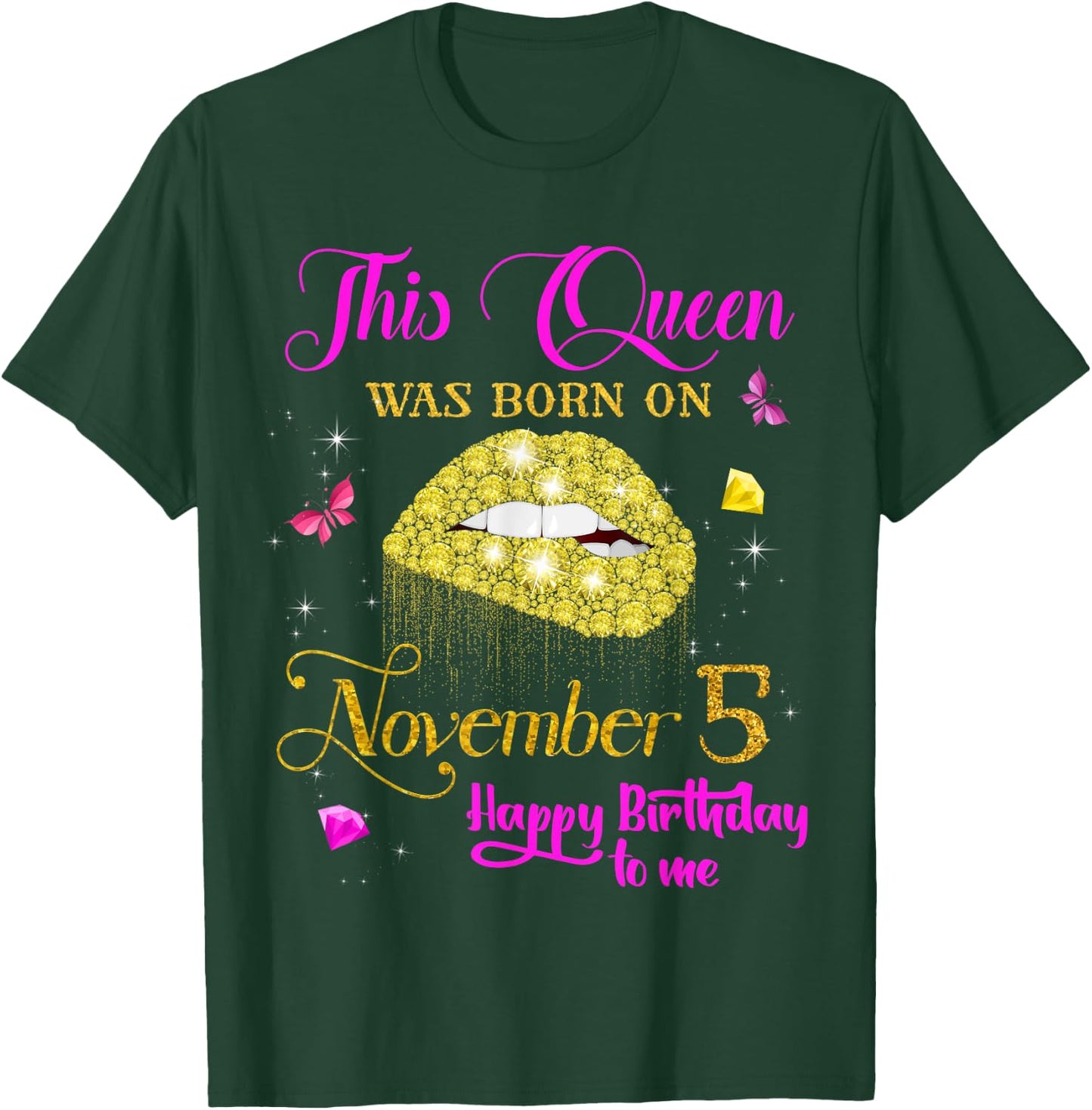 This Queen Was Born on November 5, 5th November Birthday T-Shirt - T-Shirt | Forest