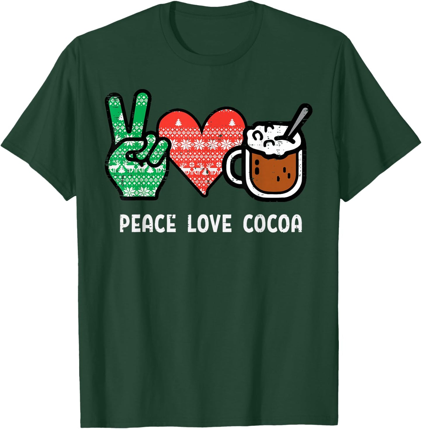 Christmas Peace Love Cocoa Funny Xmas Holiday Men Women Kids T-Shirt - T-Shirt | Forest