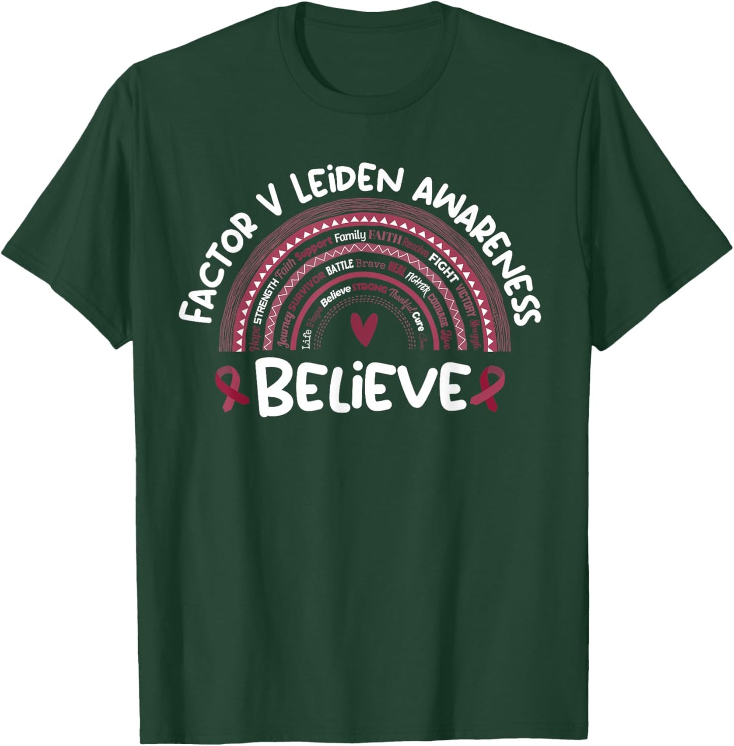 Believe | Factor V Leiden Awareness Month T-Shirt - T-Shirt | Forest