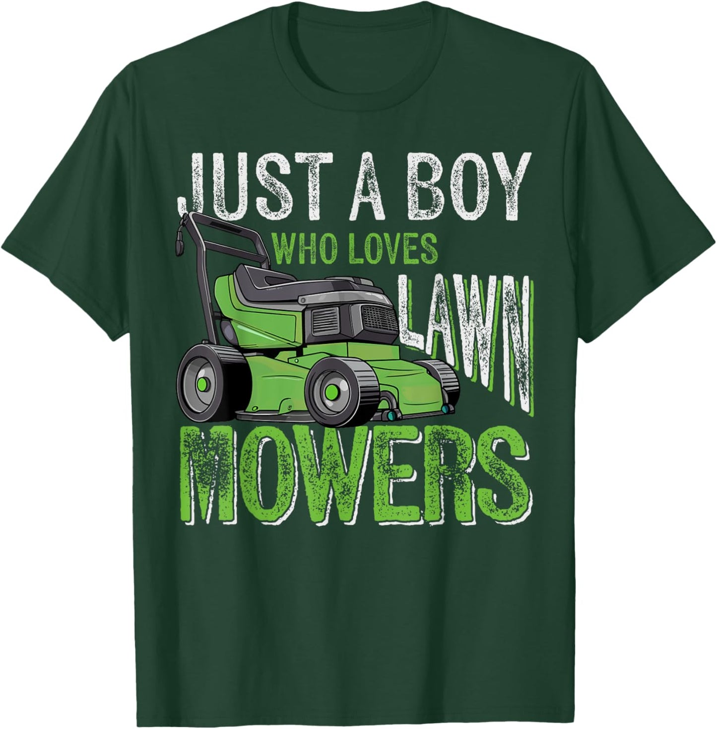 Just a Boy Who Loves Lawn Mowers Toddler Lawn Mowing Lover T-Shirt - T-Shirt | Forest