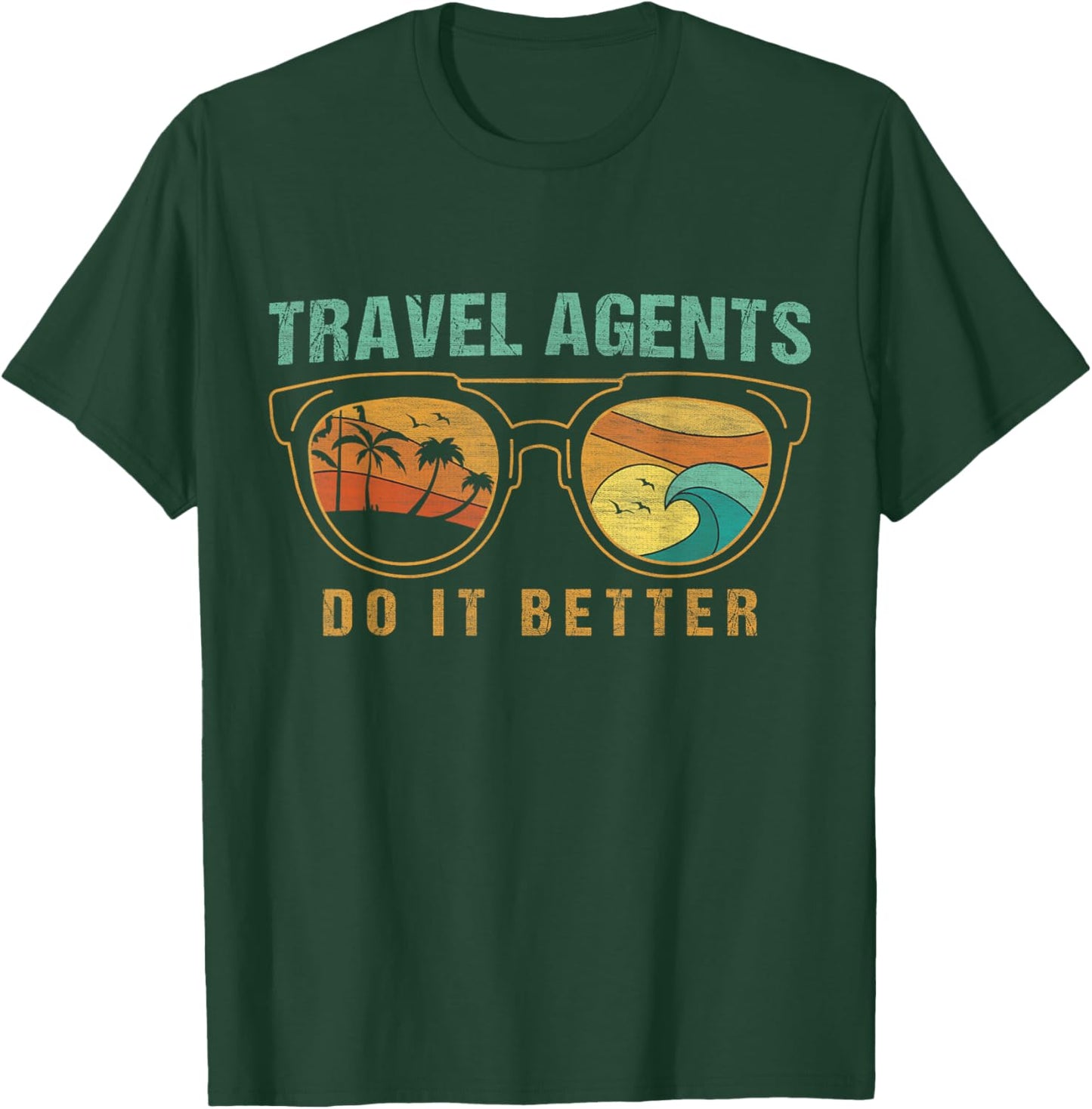 Travel Agents Do It Better Travel Agent T-Shirt - T-Shirt | Forest