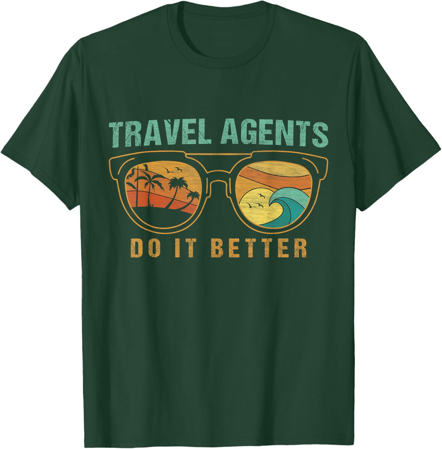 Travel Agents Do It Better Travel Agent T-Shirt - T-Shirt | Forest