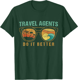 Travel Agents Do It Better Travel Agent T-Shirt - T-Shirt | Forest