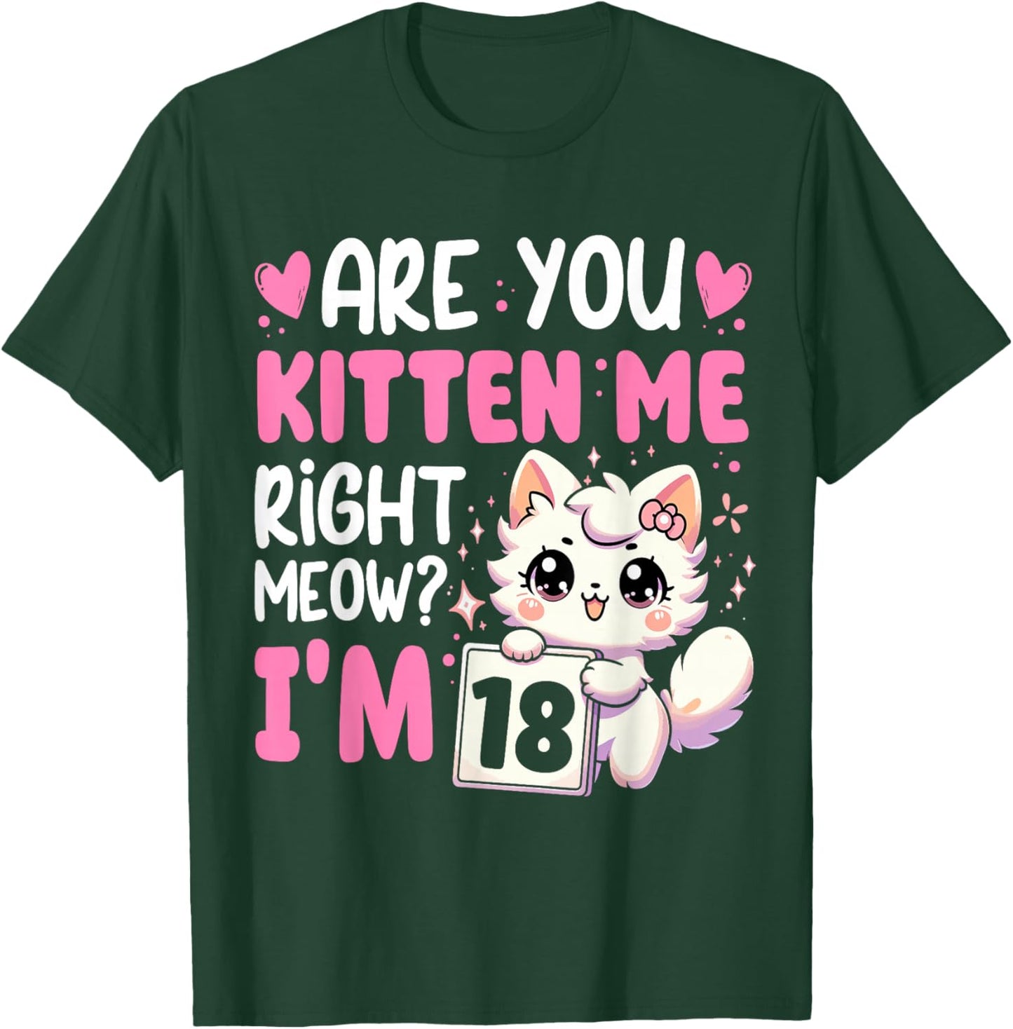 18th Birthday Shirt Girls 18yr 18 Year Old Kitten Cat Bday T-Shirt - T-Shirt | Forest