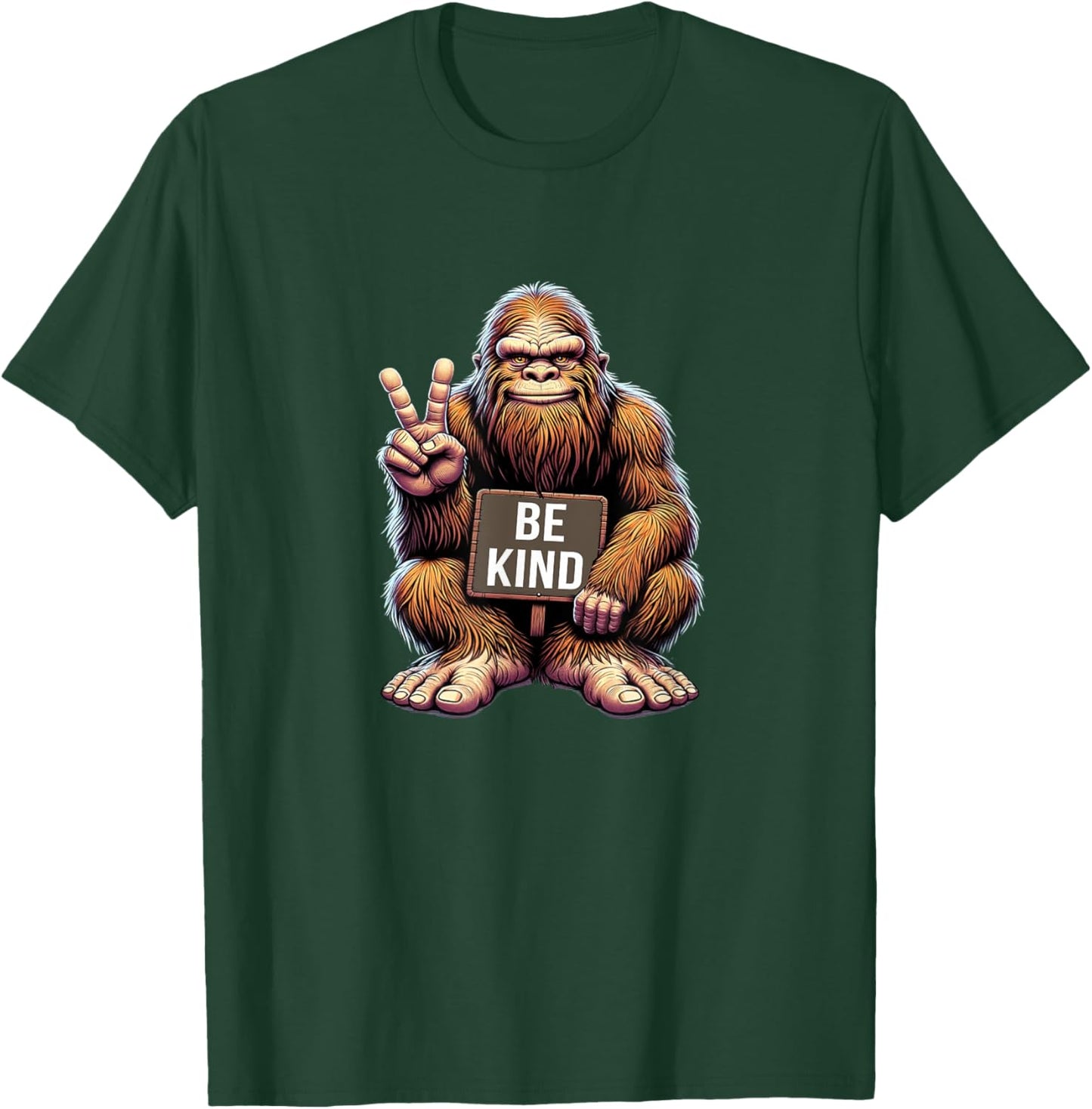 Bigfoot Says Be Kind T-Shirt - T-Shirt | Forest