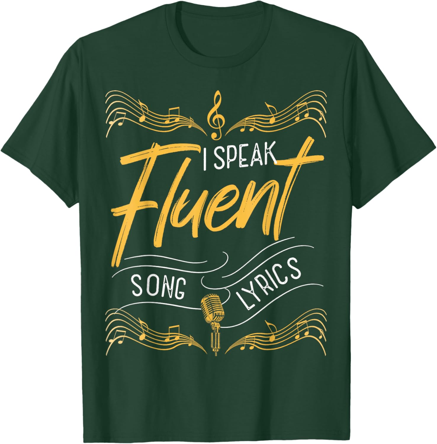 I Speak Fluent Song Lyrics Music Singer Lyricist T-Shirt - T-Shirt | Forest